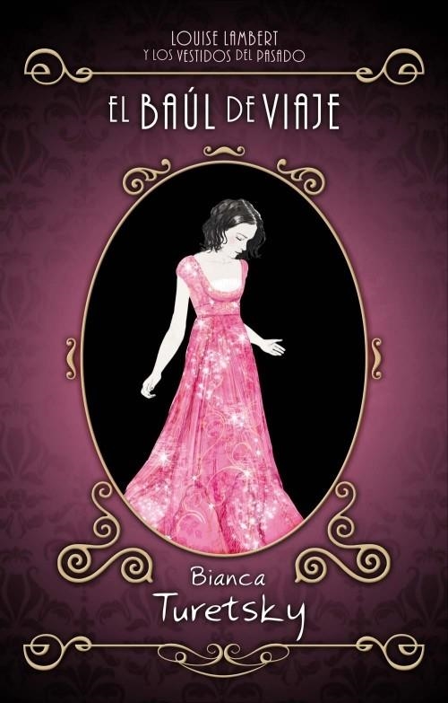 BAUL DE VIAJE. LOUISE LAMBERT Y LOS VESTIDOS DEL PASADO, EL | 9788499182421 | TURETSKY, BIANCA | Llibreria Online de Banyoles | Comprar llibres en català i castellà online