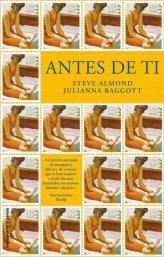 ANTES DE TI | 9788499183435 | ALMOND S., BAGGOTT J. | Llibreria Online de Banyoles | Comprar llibres en català i castellà online