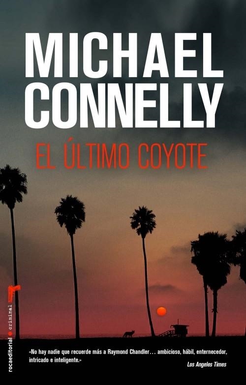 ÚLTIMO COYOTE, EL | 9788499184722 | CONNELLY, MICHAEL | Llibreria Online de Banyoles | Comprar llibres en català i castellà online
