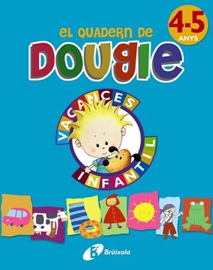 EL QUADERN DE DOUGIE 4-5 ANYS | 9788499061696 | APARICIO NOGUÉS, ROSA Mª/MANCHA GARCÍA-ROSADO, CARMEN | Llibreria Online de Banyoles | Comprar llibres en català i castellà online