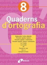QUADERNS D'ORTOGRAFIA 8, EP | 9788483047729 | LLAUGER, NARCIS | Llibreria L'Altell - Llibreria Online de Banyoles | Comprar llibres en català i castellà online - Llibreria de Girona