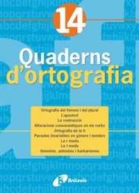 QUADERNS D'ORTOGRAFIA 14, EP | 9788483049181 | LLAUGUER I DALMAU, NARCÍS | Llibreria Online de Banyoles | Comprar llibres en català i castellà online