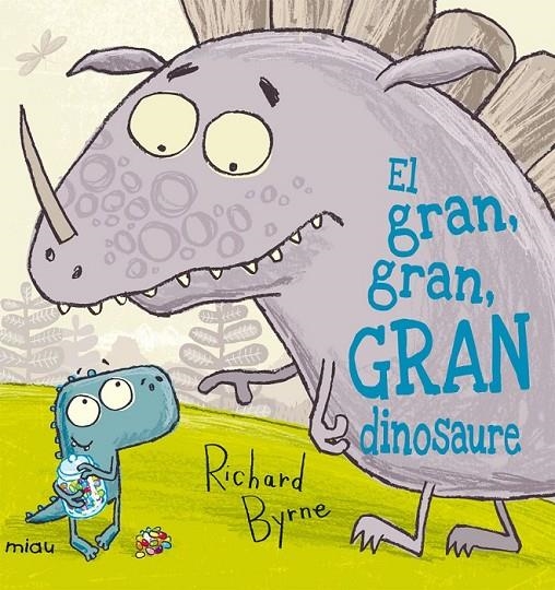 GRAN GRAN GRAN DINOSAURE, EL | 9788415116851 | BYRNE, RICHARD | Llibreria L'Altell - Llibreria Online de Banyoles | Comprar llibres en català i castellà online - Llibreria de Girona