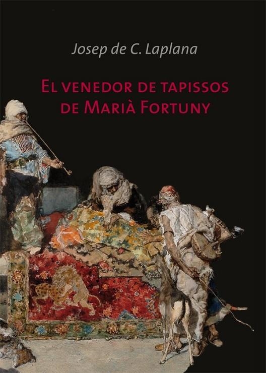 VENEDOR DE TAPISSOS DE MARIA FORTUNY, EL | 9788499792095 | LAPLANA JOSEP | Llibreria L'Altell - Llibreria Online de Banyoles | Comprar llibres en català i castellà online - Llibreria de Girona