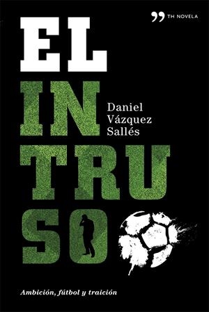 EL INTRUSO | 9788499982809 | VAZQUEZ DANIEL | Llibreria L'Altell - Llibreria Online de Banyoles | Comprar llibres en català i castellà online - Llibreria de Girona