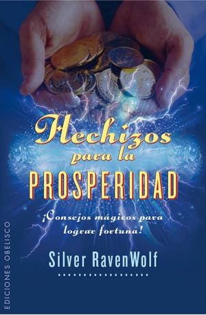 HECHIZOS PARA LA PROSPERIDAD | 9788497779586 | SILVER RAVENWOLF | Llibreria L'Altell - Llibreria Online de Banyoles | Comprar llibres en català i castellà online - Llibreria de Girona