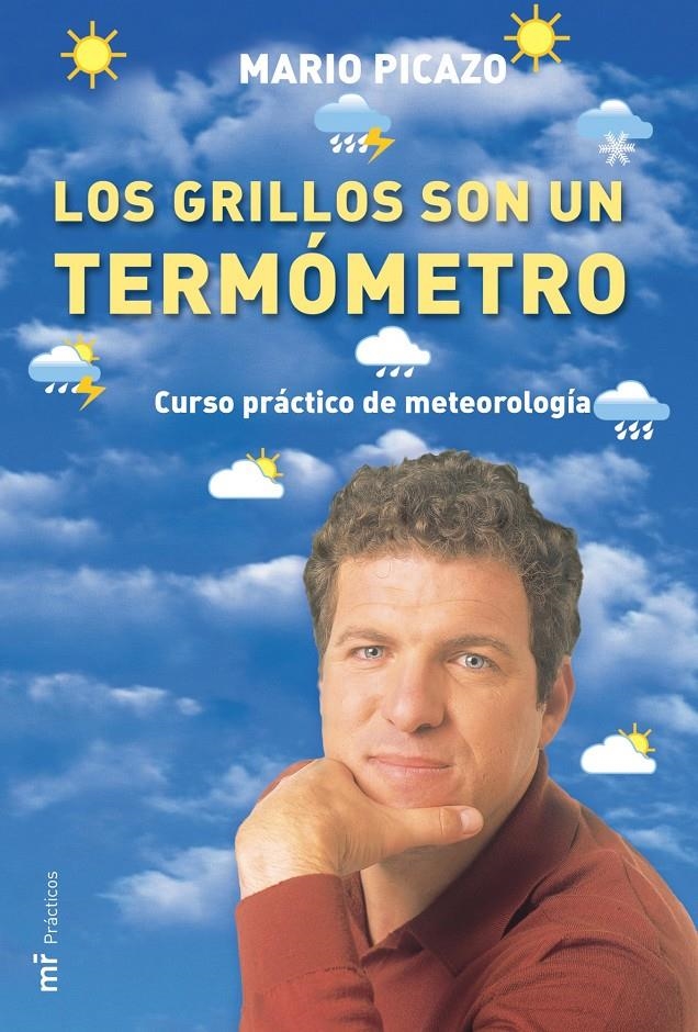 GRILLOS SON UN TERMOMETRO: CURSO PRACTICO DE METEOROLOGIA, LOS | 9788427030480 | PICAZO, MARIO | Llibreria L'Altell - Llibreria Online de Banyoles | Comprar llibres en català i castellà online - Llibreria de Girona