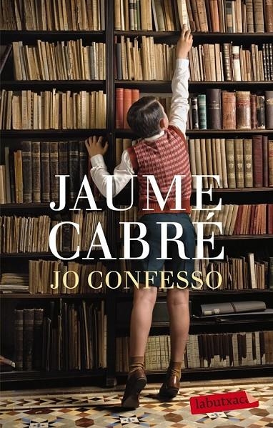 JO CONFESSO | 9788499306865 | CABRÉ, JAUME | Llibreria L'Altell - Llibreria Online de Banyoles | Comprar llibres en català i castellà online - Llibreria de Girona