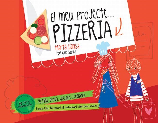 CREA EL TEU PROPI PROJECTE... PIZZERIA | 9788415853138 | DANSA, MARTA / SAMBLA, GINA | Llibreria L'Altell - Llibreria Online de Banyoles | Comprar llibres en català i castellà online - Llibreria de Girona