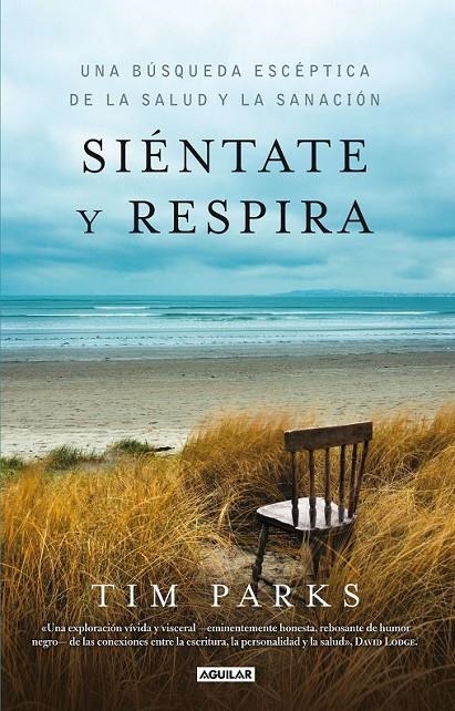 SIENTATE Y RESPIRA | 9788403013636 | PARKS TIM | Llibreria L'Altell - Llibreria Online de Banyoles | Comprar llibres en català i castellà online - Llibreria de Girona