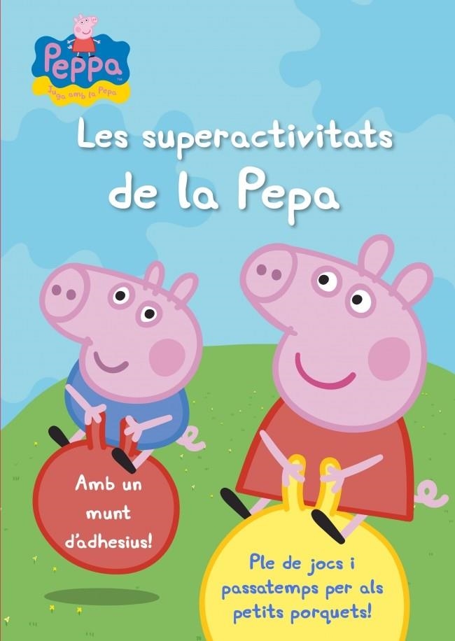 SUPERACTIVITATS DE LA PEPA, LES | 9788401906329 | AUTORES VARIOS | Llibreria L'Altell - Llibreria Online de Banyoles | Comprar llibres en català i castellà online - Llibreria de Girona