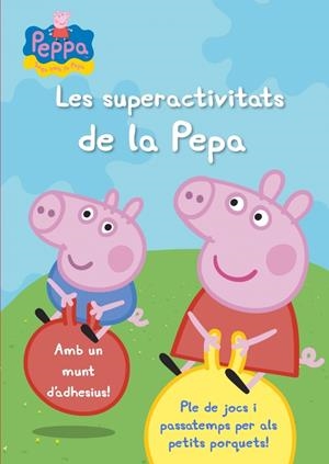 SUPERACTIVITATS DE LA PEPA, LES | 9788401906329 | AUTORES VARIOS | Llibreria Online de Banyoles | Comprar llibres en català i castellà online