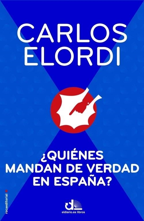 QUIENES MANDAN DE VERDAD EN ESPAÑA? | 9788499186474 | ELORDI, CARLOS | Llibreria L'Altell - Llibreria Online de Banyoles | Comprar llibres en català i castellà online - Llibreria de Girona