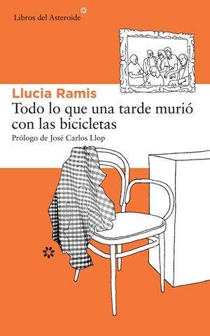 TODO LO QUE UNA TARDE MURIO CON LAS BICICLETAS | 9788415625476 | RAMIS, LLUCIA | Llibreria Online de Banyoles | Comprar llibres en català i castellà online
