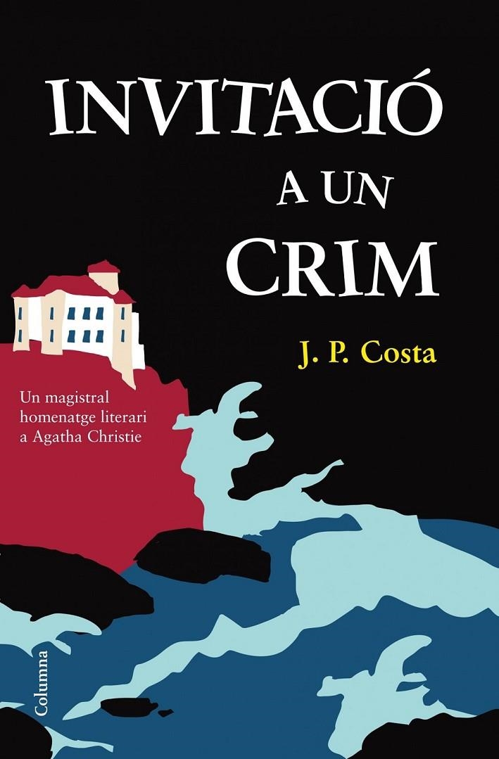 INVITACIÓ A UN CRIM | 9788466415828 | COSTA J.P. | Llibreria L'Altell - Llibreria Online de Banyoles | Comprar llibres en català i castellà online - Llibreria de Girona