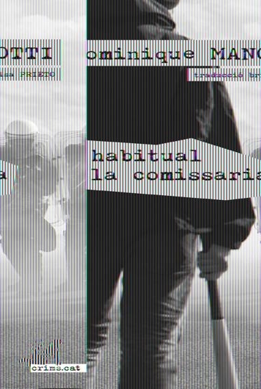 UN HABITUAL DE COMISSARIA - CAT | 9788415900047 | MANOTTI, DOMINIQUE | Llibreria Online de Banyoles | Comprar llibres en català i castellà online