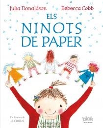 NINOTS DE PAPER, ELS | 9788415579144 | DONALDSON, JULIA / COBB, REBECCA | Llibreria L'Altell - Llibreria Online de Banyoles | Comprar llibres en català i castellà online - Llibreria de Girona