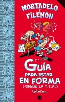 MORTADELO Y FILEMÓN Y SU GUÍA PARA ESTAR EN FORMA (SEGÚN T.I.A.) | 9788466652674 | IBÁÑEZ TALAVERA, FRANCISCO | Llibreria L'Altell - Llibreria Online de Banyoles | Comprar llibres en català i castellà online - Llibreria de Girona