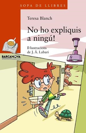 NO HO EXPLIQUIS A NINGÚ! | 9788448932183 | BLANCH, TERESA | Llibreria L'Altell - Llibreria Online de Banyoles | Comprar llibres en català i castellà online - Llibreria de Girona
