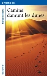 CAMINS DAMUNT LES DUNES | 9788424642846 | VALLBONA, RAFAEL | Llibreria L'Altell - Llibreria Online de Banyoles | Comprar llibres en català i castellà online - Llibreria de Girona