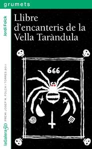 LLIBRE D'ENCANTERIS DE LA VELLA TARÀNDULA | 9788424647902 | FOLCK, JORDI | Llibreria L'Altell - Llibreria Online de Banyoles | Comprar llibres en català i castellà online - Llibreria de Girona