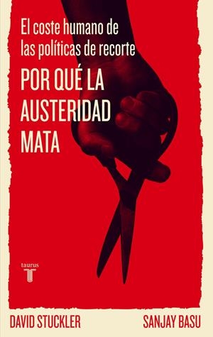 POR QUÉ LA AUSTERIDAD MATA | 9788430602186 | STUCLER, DAVID / BASU, SANJAY | Llibreria L'Altell - Llibreria Online de Banyoles | Comprar llibres en català i castellà online - Llibreria de Girona