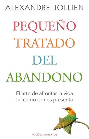 PEQUEÑO TRATADO DEL ABANDONO | 9788449328794 | JOLLIEN, ALEXANDRE | Llibreria L'Altell - Llibreria Online de Banyoles | Comprar llibres en català i castellà online - Llibreria de Girona