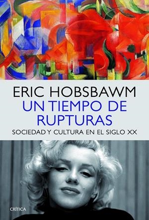 UN TIEMPO DE RUPTURAS | 9788498925760 | HOBSBAWN, ERIC | Llibreria L'Altell - Llibreria Online de Banyoles | Comprar llibres en català i castellà online - Llibreria de Girona