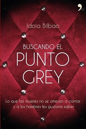 BUSCANDO EL PUNTO GREY | 9788499983066 | BILBAO, IDOIA | Llibreria L'Altell - Llibreria Online de Banyoles | Comprar llibres en català i castellà online - Llibreria de Girona