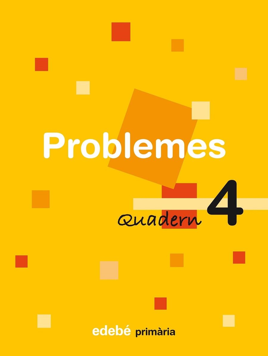 PROBLEMES. QUADERN 4 | 9788423690114 | EDEBÉ, OBRA COLECTIVA | Llibreria L'Altell - Llibreria Online de Banyoles | Comprar llibres en català i castellà online - Llibreria de Girona