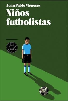 NIÑOS FUTBOLISTAS | 9788494140907 | MENESES, JUAN PABLO | Llibreria L'Altell - Llibreria Online de Banyoles | Comprar llibres en català i castellà online - Llibreria de Girona