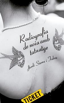 RADIOGRAFIA DE NOIA AMB TATUATGE | 9788424647674 | SIERRA I FABRA JORDI | Llibreria L'Altell - Llibreria Online de Banyoles | Comprar llibres en català i castellà online - Llibreria de Girona