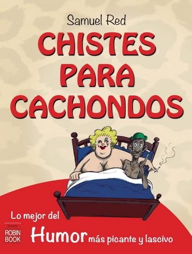 CHISTES PARA CACHONDOS | 9788499173160 | RED, SAMUEL | Llibreria L'Altell - Llibreria Online de Banyoles | Comprar llibres en català i castellà online - Llibreria de Girona