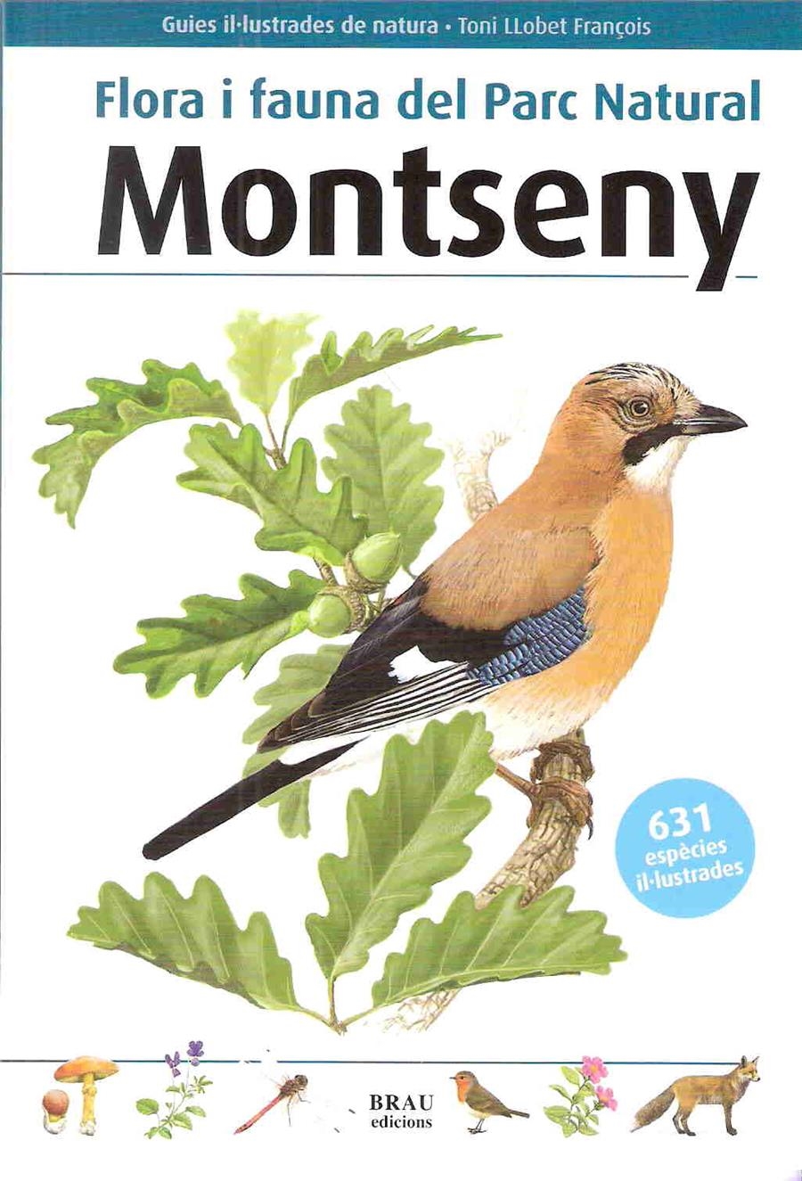 MONTSENY - FLORA I FAUNA DEL PARC NATURAL | 9788496905443 | LLOBET FRANÇOIS, TONI | Llibreria L'Altell - Llibreria Online de Banyoles | Comprar llibres en català i castellà online - Llibreria de Girona