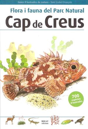 CAP DE CREUS- FLORA I FAUNA DEL PARC NATURAL | 9788496905283 | LLOBET FRANÇOIS, TONI | Llibreria L'Altell - Llibreria Online de Banyoles | Comprar llibres en català i castellà online - Llibreria de Girona