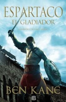 ESPARTACO: EL GLADIADOR | 9788466653008 | KANE, BEN | Llibreria L'Altell - Llibreria Online de Banyoles | Comprar llibres en català i castellà online - Llibreria de Girona