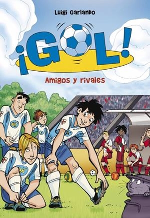 GOL! AMIGOS Y RIVALES | 9788415580829 | GARLANDO, LUIGI | Llibreria L'Altell - Llibreria Online de Banyoles | Comprar llibres en català i castellà online - Llibreria de Girona