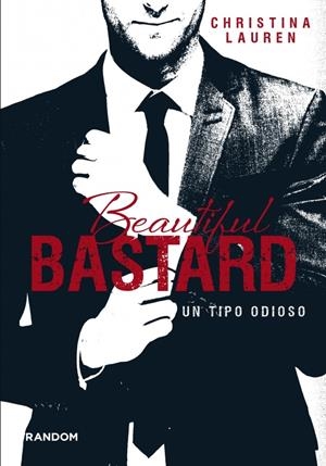 BEAUTIFUL BASTARD | 9788415725404 | LAUREN, CHRISTINA | Llibreria Online de Banyoles | Comprar llibres en català i castellà online