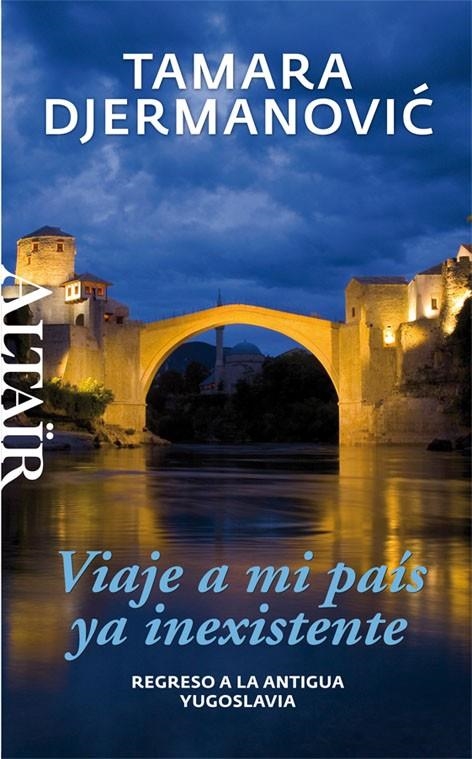 VIAJE A MI PAÍS YA INEXISTENTE | 9788494105203 | DJERMANOVIC, TAMARA | Llibreria L'Altell - Llibreria Online de Banyoles | Comprar llibres en català i castellà online - Llibreria de Girona