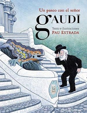 PASEO CON EL SEÑOR GAUDI, UN | 9788426139528 | ESTRADA, PAU | Llibreria Online de Banyoles | Comprar llibres en català i castellà online