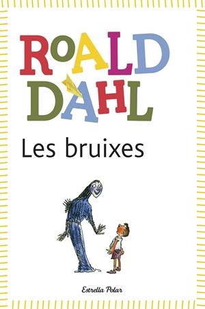 BRUIXES, LES | 9788415853978 | DAHL, ROALD | Llibreria Online de Banyoles | Comprar llibres en català i castellà online