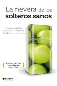 LA NEVERA DEL SOLTERO SANO | 9788494056369 | AA.VV | Llibreria Online de Banyoles | Comprar llibres en català i castellà online