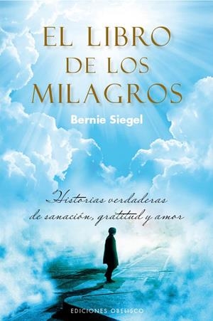 LIBRO DE LOS MILAGROS, EL | 9788497779647 | SIEGEL, BERNIE | Llibreria L'Altell - Llibreria Online de Banyoles | Comprar llibres en català i castellà online - Llibreria de Girona