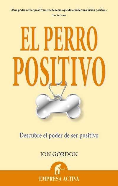 PERRO POSITIVO, EL | 9788496627642 | GORDON, JON | Llibreria Online de Banyoles | Comprar llibres en català i castellà online