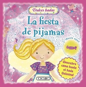 FIESTA DE PIJAMAS, LA | 9788499139975 | DULCES HADAS | Llibreria L'Altell - Llibreria Online de Banyoles | Comprar llibres en català i castellà online - Llibreria de Girona