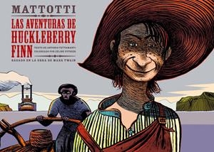 AVENTURAS DE HUCKLEBERRY FINN, LAS | 9788467911497 | MATTOTTI | Llibreria L'Altell - Llibreria Online de Banyoles | Comprar llibres en català i castellà online - Llibreria de Girona
