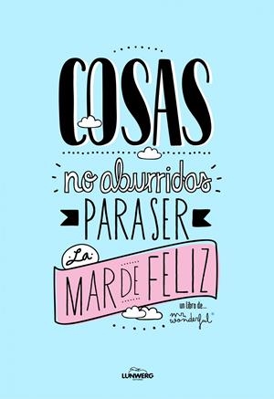 COSAS NO ABURRIDAS PARA SER LA MAR DE FELIZ | 9788497859813 | MR. WONDERFUL  | Llibreria L'Altell - Llibreria Online de Banyoles | Comprar llibres en català i castellà online - Llibreria de Girona