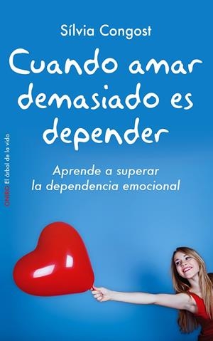 CUANDO AMAR DEMASIADO ES DEPENDER | 9788497546751 | CONGOST, SÍLVIA | Llibreria Online de Banyoles | Comprar llibres en català i castellà online