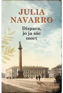 DISPARA, JO JA SOC MORT | 9788401388835 | NAVARRO, JULIA | Llibreria Online de Banyoles | Comprar llibres en català i castellà online