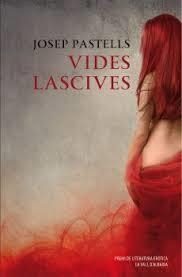 VIDES LASCIVES | 9788490261309 | PASTELLS, JOSEP | Llibreria L'Altell - Llibreria Online de Banyoles | Comprar llibres en català i castellà online - Llibreria de Girona
